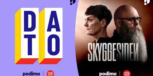 Dato+Skyggesiden-Podimo+TV2