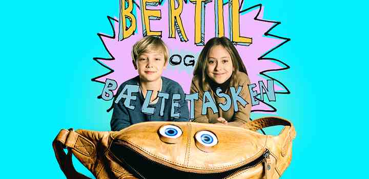 Når Oiii lanceres 1. december, er det blandt andet med den nye flagskibs-fiktionsserie ’Bertil og Bæltetasken’, der er produceret med støtte fra Public Service Puljen. (Foto: Nordisk Film)
